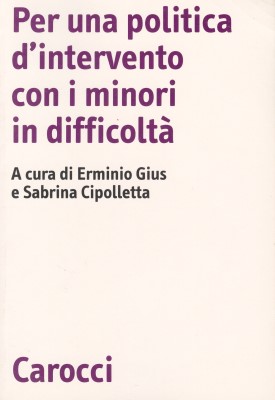 PER UNA POLITICA D'INTERVENTO CON I MINORI IN DIFFICOLTA'